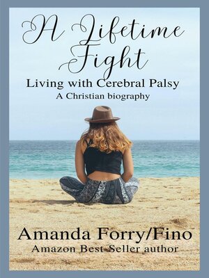 cover image of A Lifetime Fight- Living with Cerebral Palsy
